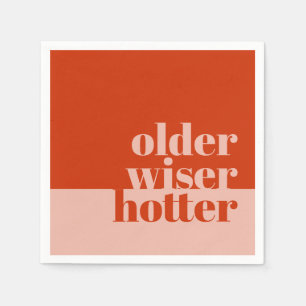 Pink Orange Older, Wiser, Hotter Adult Birthday Napkin