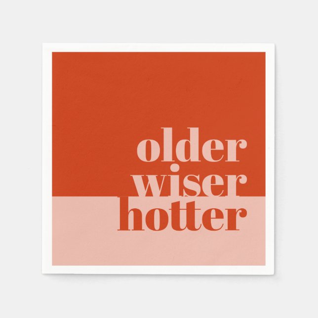 Pink Orange Older, Wiser, Hotter Adult Birthday Napkin (Front)