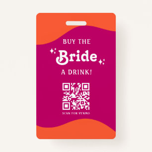 Pink & Orange Sunset Retro Buy The Bride a Drink ID Badge