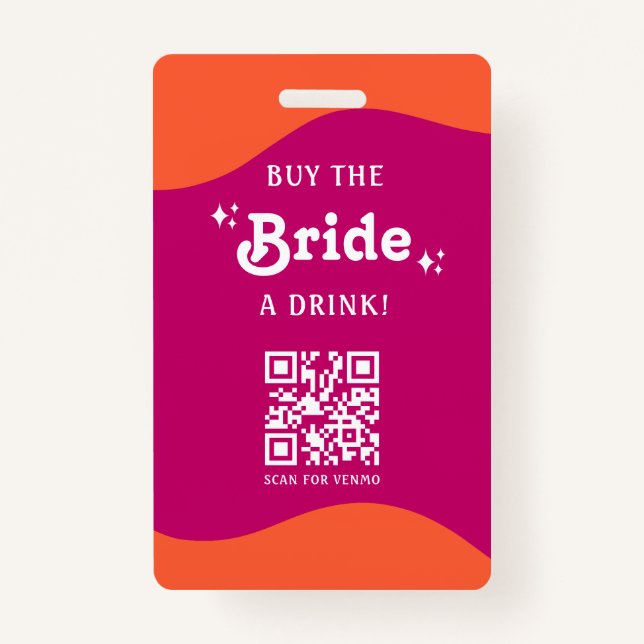 Pink & Orange Sunset Retro Buy The Bride a Drink ID Badge (Front)