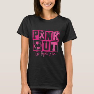 Pink Out Go Fight Win Soccer Breast Cancer Warrior T-Shirt