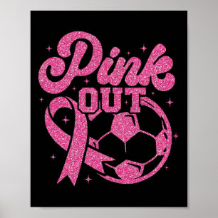 Pink Out Kick For A Cure Soccer Breast Cancer Pink Poster