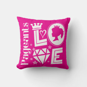 Pink Pageant Princess Love - Beauty Pageants Cushion