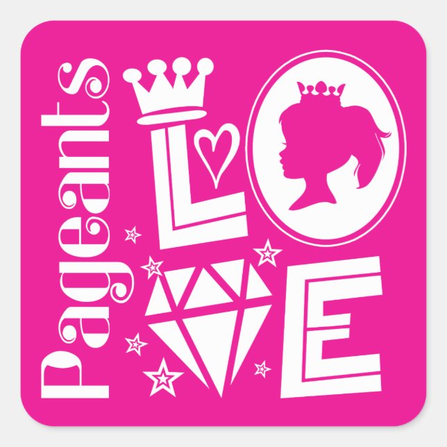 Pink Pageant Princess Love - Beauty Pageants Square Sticker (Front)