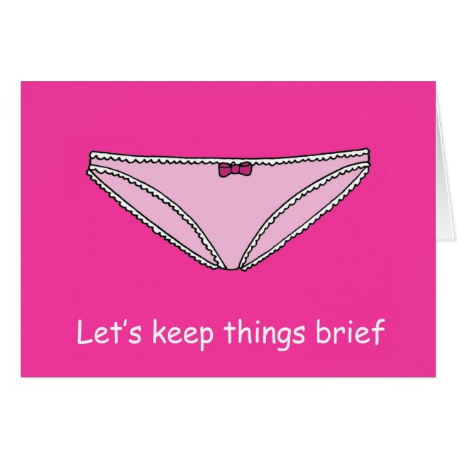 Pink Panties Let's Keep Things Brief (Front Horizontal)