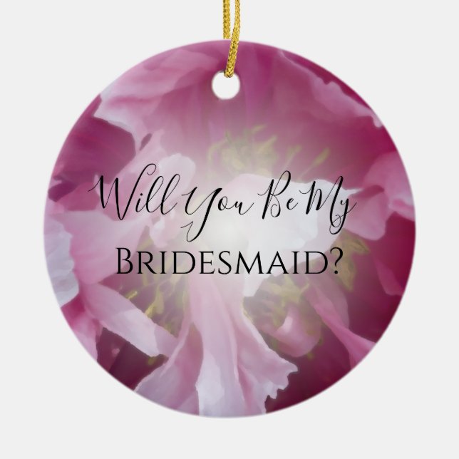 Pink Peony Will You Be My Bridesmaid Ceramic Tree Decoration (Front)