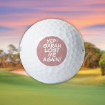 Pink Personalised Name Funny Lost Golf Balls<br><div class="desc">Never mix up your balls again!  Personalise the name to create unique golf balls designed to put a wham,  bang,  zap into anyone's game. Designed by Thisisnotme©</div>