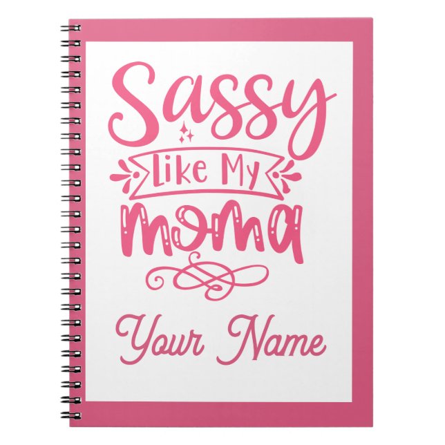 Pink Personalized "Sassy Moma"  Notebook (Front)