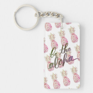 Pink Pineapple Be the Aloha Keychain