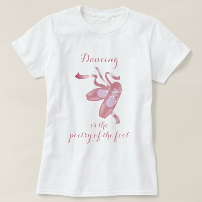 Pink Pointe Shoes Poetry Ballet Dance T-Shirt (Design Front)