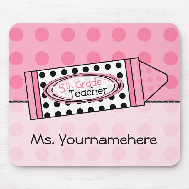 Pink Polka Dot Crayon 5th Grade Teacher Mousepad (Front)