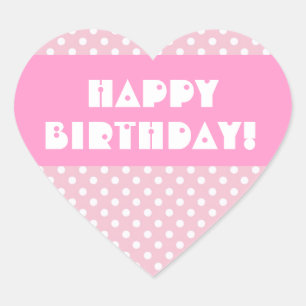 Pink Polka Dots Happy Birthday V2 Heart Sticker