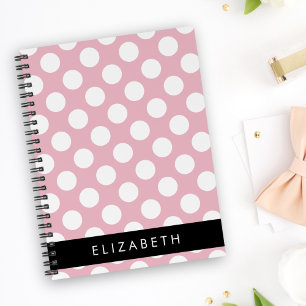 Pink Polka Dots, Polka Dot Pattern, Your Name Notebook