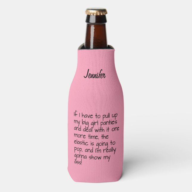Pink Put on Big Girl Panties Word Saying Beverage Bottle Cooler (Bottle Front)
