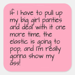 Pink Put on Big Girl Panties Word Saying Square Sticker