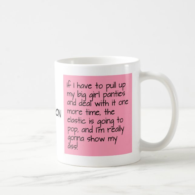 Pink Put on Big Girl Panties Words Custom Name Coffee Mug (Right)