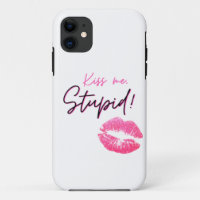 Pink quote with a kiss - Kiss me, stupid! 