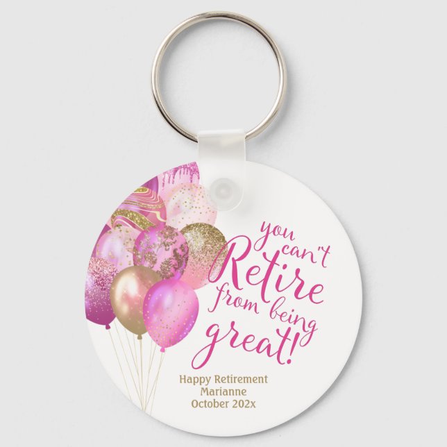 Pink Retirement Funny Quote Key Ring (Front)