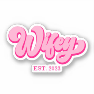 Pink Retro Wifey Est. Year Bride Fiancé Sticker