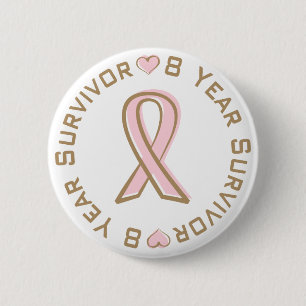 Pink Ribbon Breast Cancer Survivor 8 Years 6 Cm Round Badge