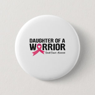 Pink Ribbon Daughter Of A Warrior Breast Cancer Aw 6 Cm Round Badge