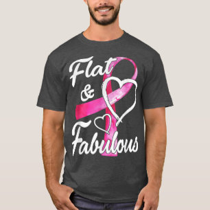 Pink Ribbon Flat And Fabulous Breast Cancer Awaren T-Shirt