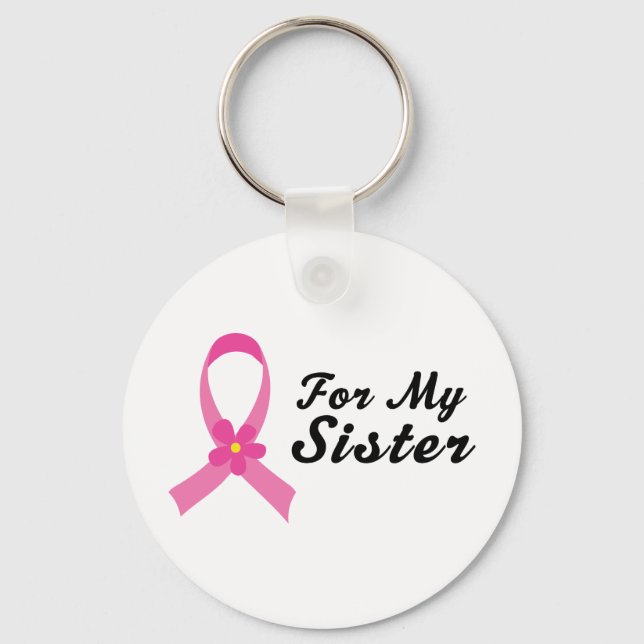 Pink Ribbon For My Sister Key Ring (Front)