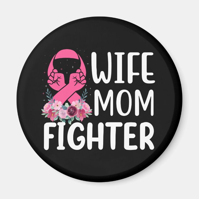 Pink Ribbon Mum Wife Fighter Warrior Breast Cancer Magnet (Front)