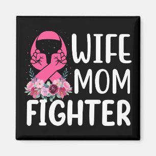 Pink Ribbon Mum Wife Fighter Warrior Breast Cancer Magnet