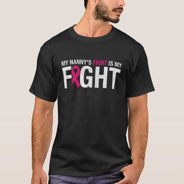 Pink Ribbon October Month My Nanny's Fight Is My F T-Shirt (Front)