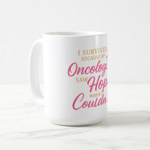 Pink Ribbon Oncologist Thank You – Survivor  Coffee Mug