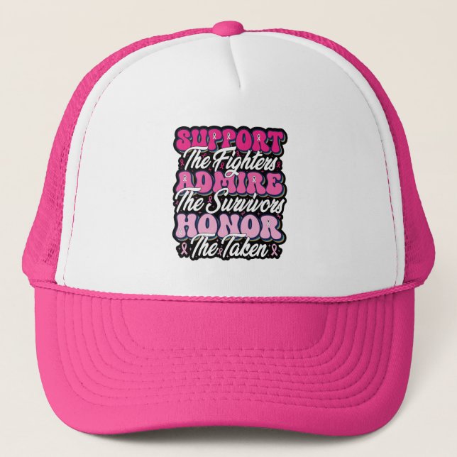 Pink Ribbon Support Admire Honour Breast Awareness Trucker Hat (Front)