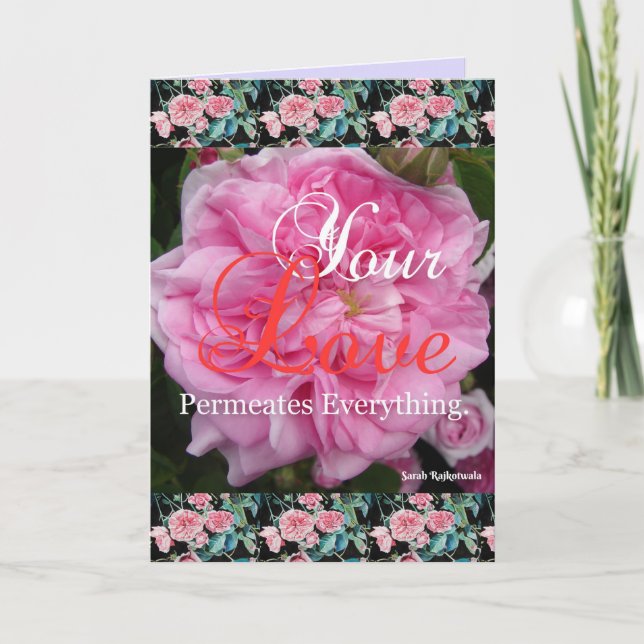 Pink Rose floral Your Love Permeates Quote Card (Front)