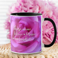 Pink Rose Flower Photo Believe in Magic Quote