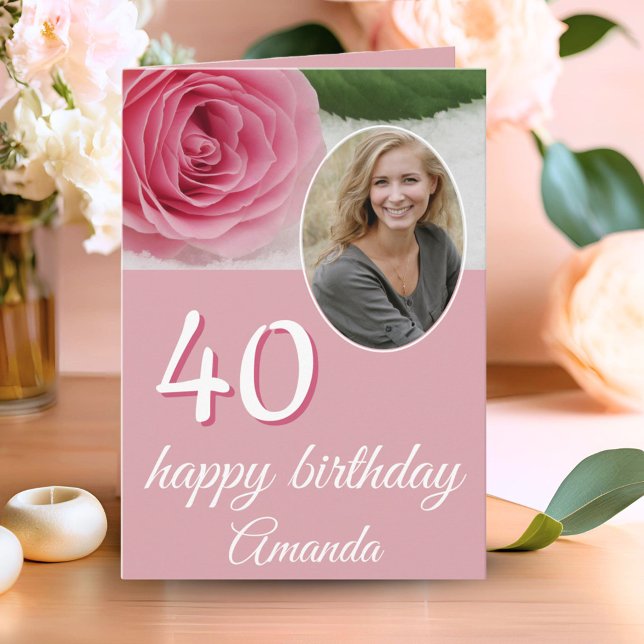 Pink Rose Flower Photo Floral 40th Birthday Card (Creator Uploaded)