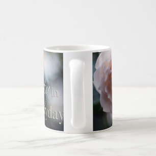 Pink Rose- Look for the Beauty in the Everyday Mug