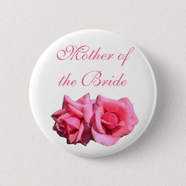 pink rose mother of the bride wedding 6 cm round badge (Front)
