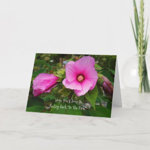 PINK ROSE OF SHARON/WISHING YOU A SPEEDY RECOVERY CARD