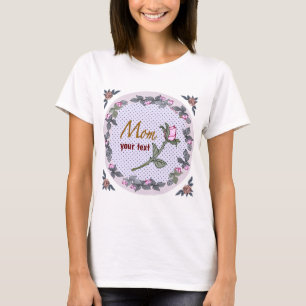 Pink Rosebud custom Mum t-shirt