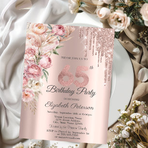 Pink Roses Glitter Drips Rose Gold 65th Birthday   Invitation