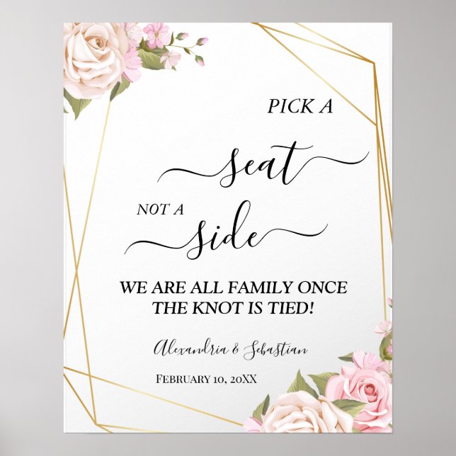 Pink Roses Pick A Seat Not a Side Wedding Sign (Front)