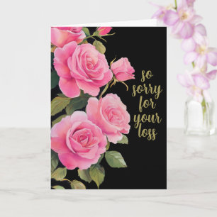 Pink Roses SORRY FOR LOSS CUSTOM Condolences Card