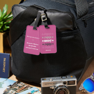 Pink Shine. Shine. Bright. Shine. Shine. Luggage Tag