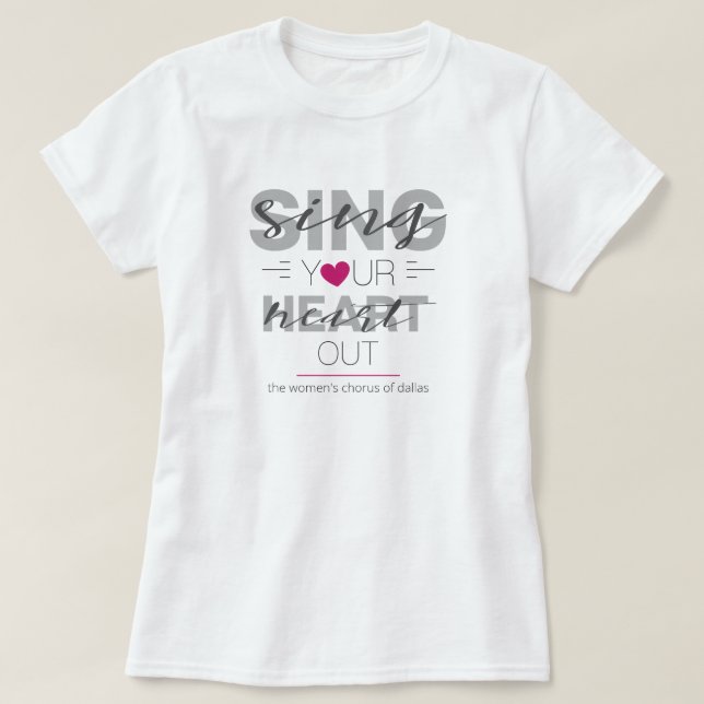 Pink Sing Your Heart Out T-Shirt (Design Front)