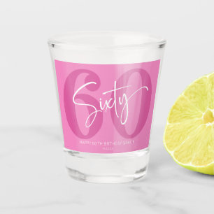 Pink Sixty 60th Sixtieth Birthday Party Gift Shot Glass