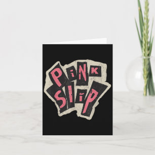 Pink Slip Distressed Grunge Typography Design Card