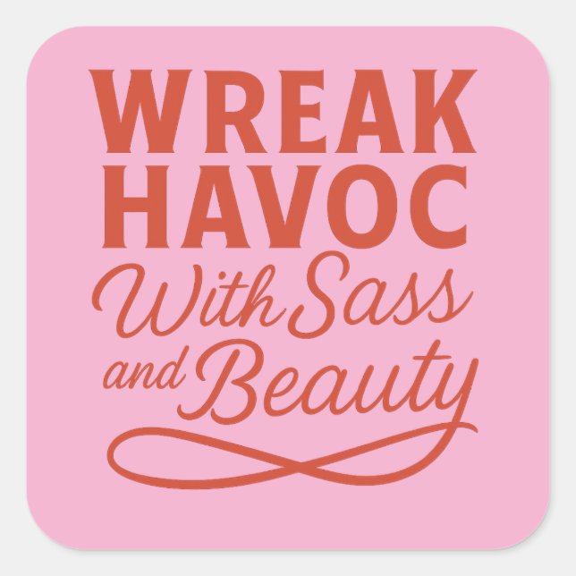 Pink Snarky Wreak Havoc with Sass & Beauty Sticker (Front)