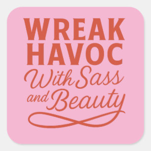 Pink Snarky Wreak Havoc with Sass & Beauty Sticker