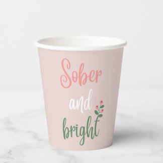 Pink Sobriety Christmas Party Sober and Bright Paper Cups