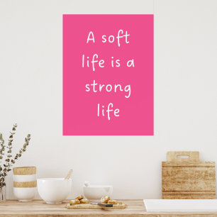 Pink Soft Life Quote Wall Print